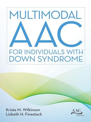cover image of Multimodal AAC for Individuals with Down Syndrome